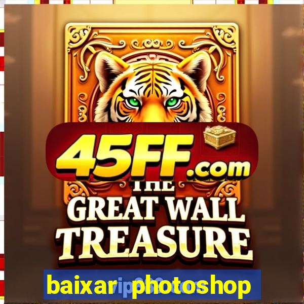 baixar photoshop beta crackeado